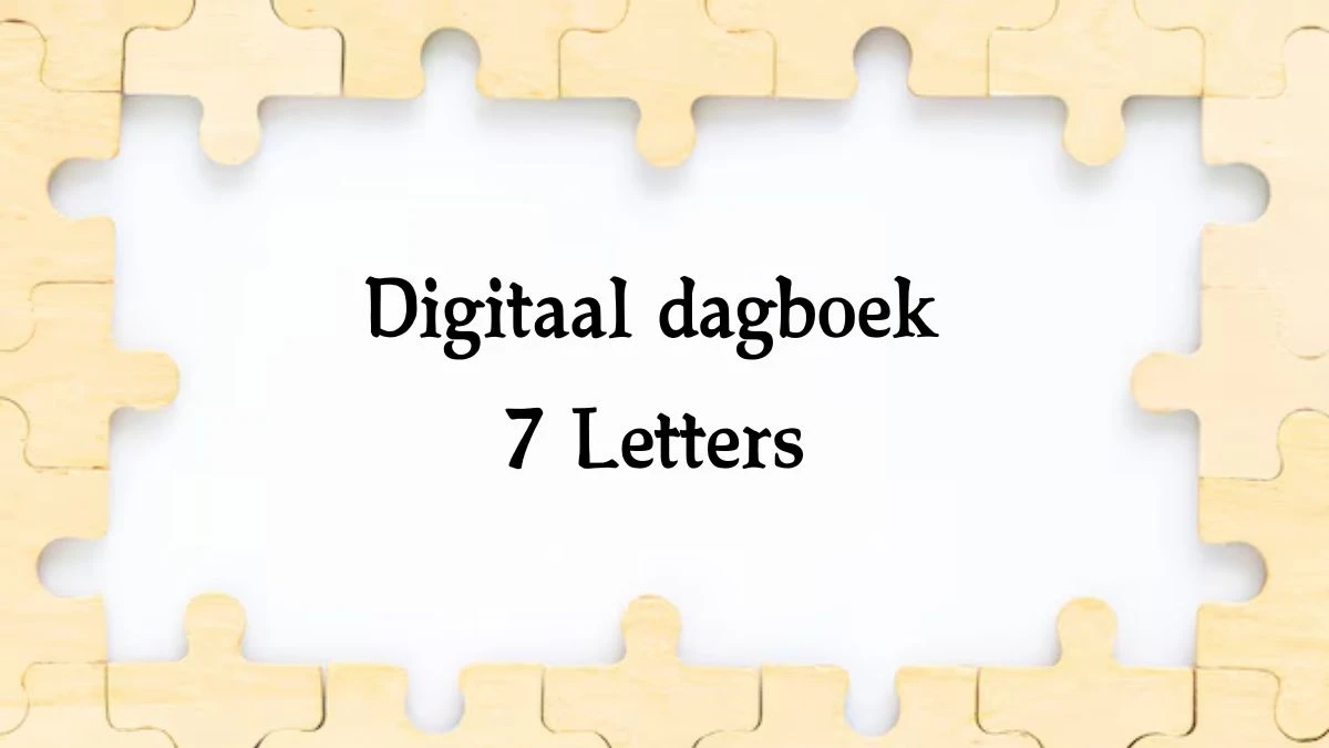 Digitaal dagboek 7 Letters