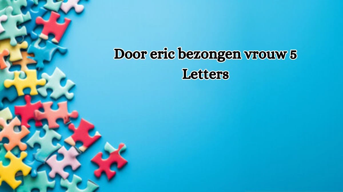 Door eric bezongen vrouw 5 Letters