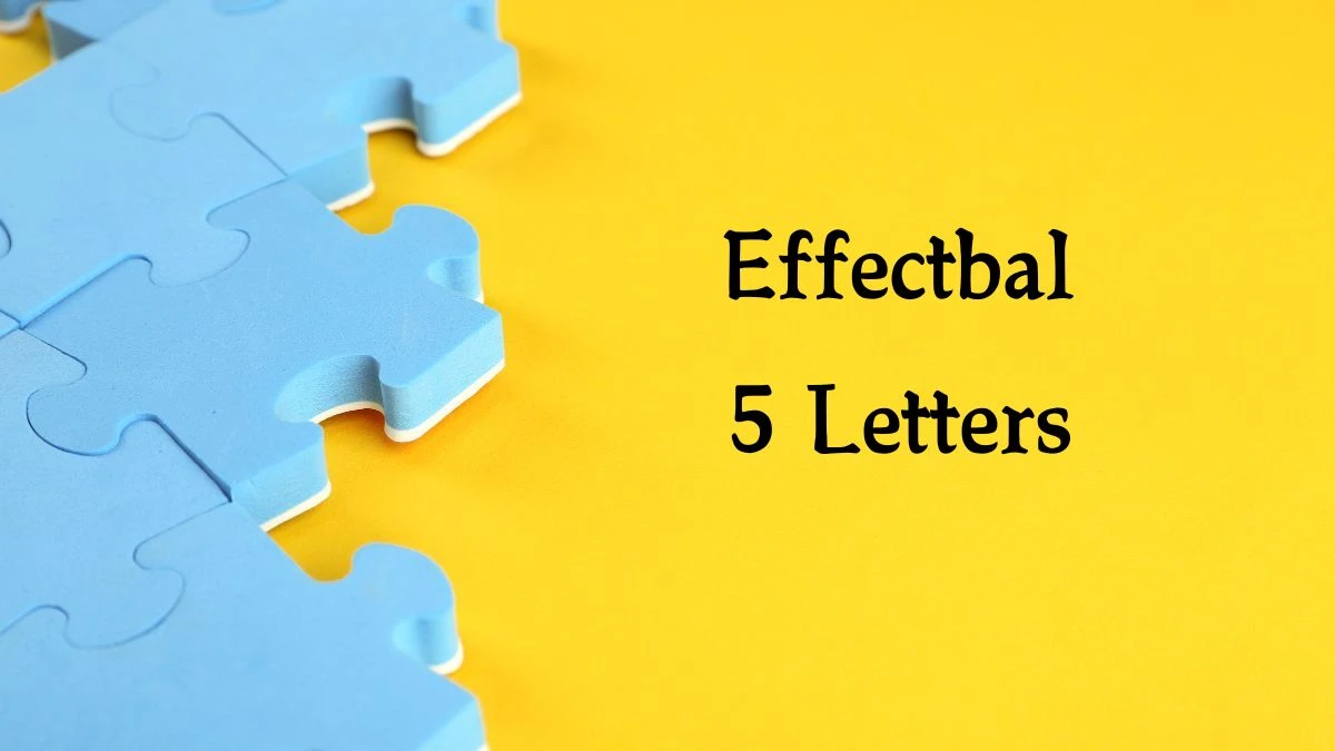 Effectbal 5 Letters