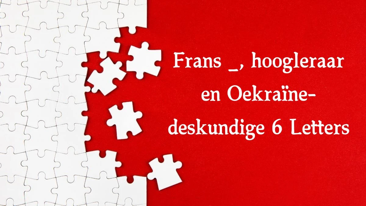 Frans _, hoogleraar en Oekraïne-deskundige 5 Letters