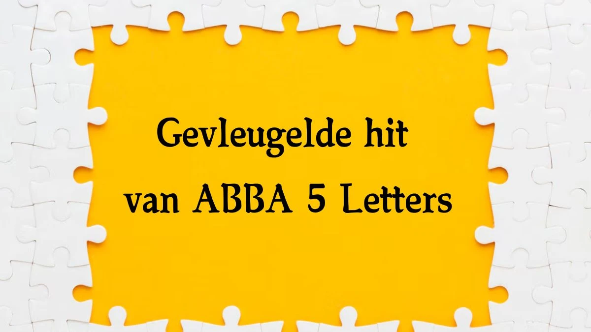 Gevleugelde hit van ABBA 5 Letters