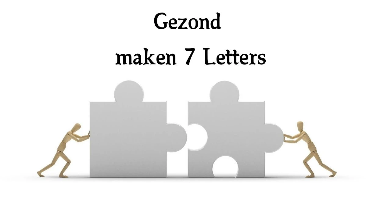 Gezond maken 7 Letters