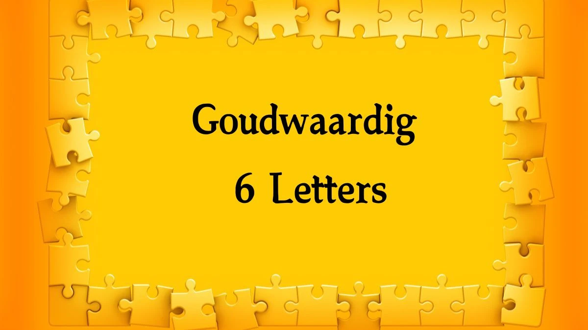 Goudwaardig 6 Letters