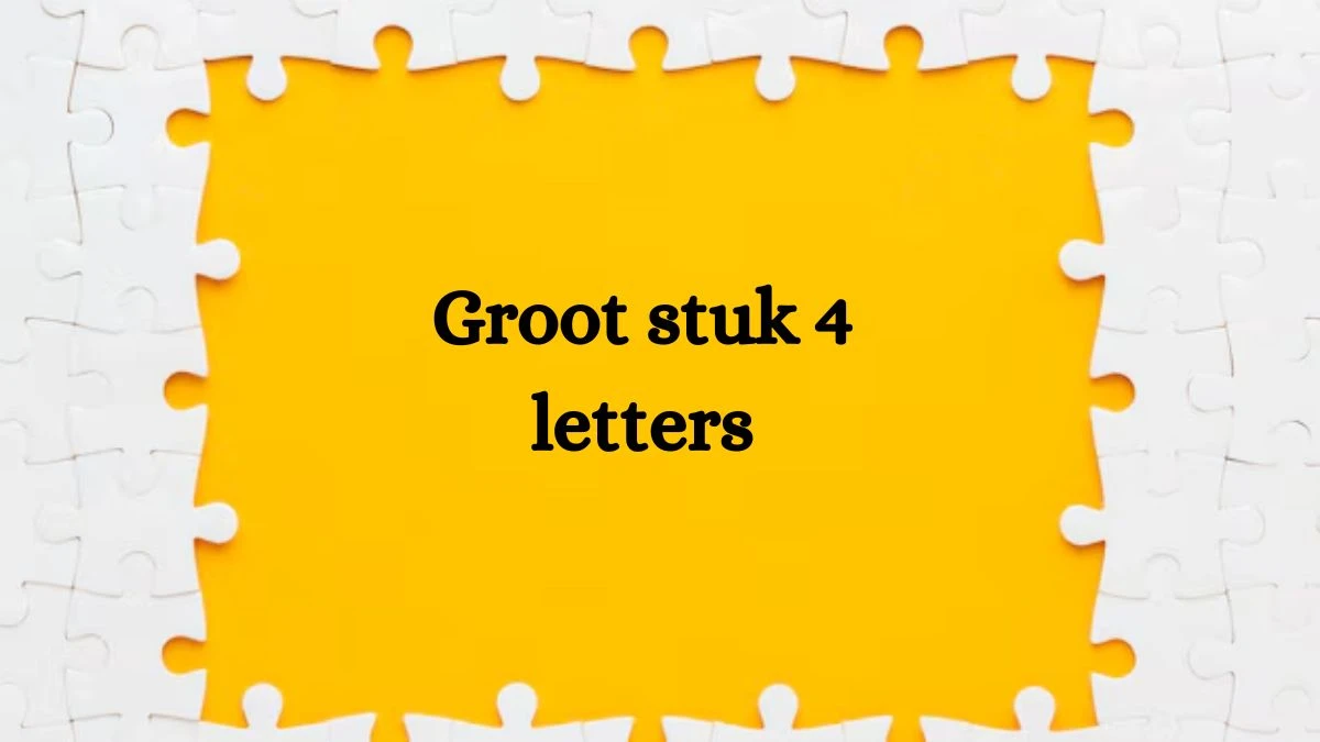 Groot stuk 4 Letters