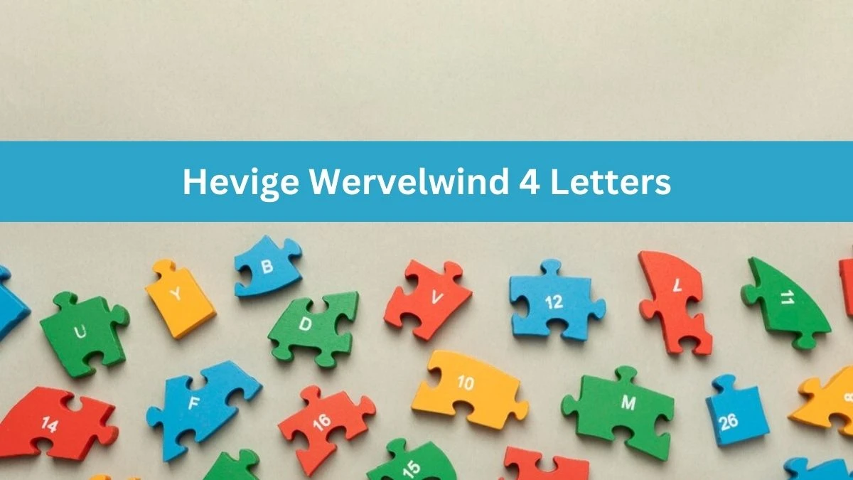 Hevige Wervelwind 4 Letters