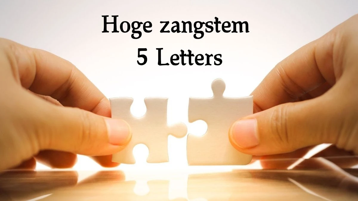 Hoge zangstem 5 Letters