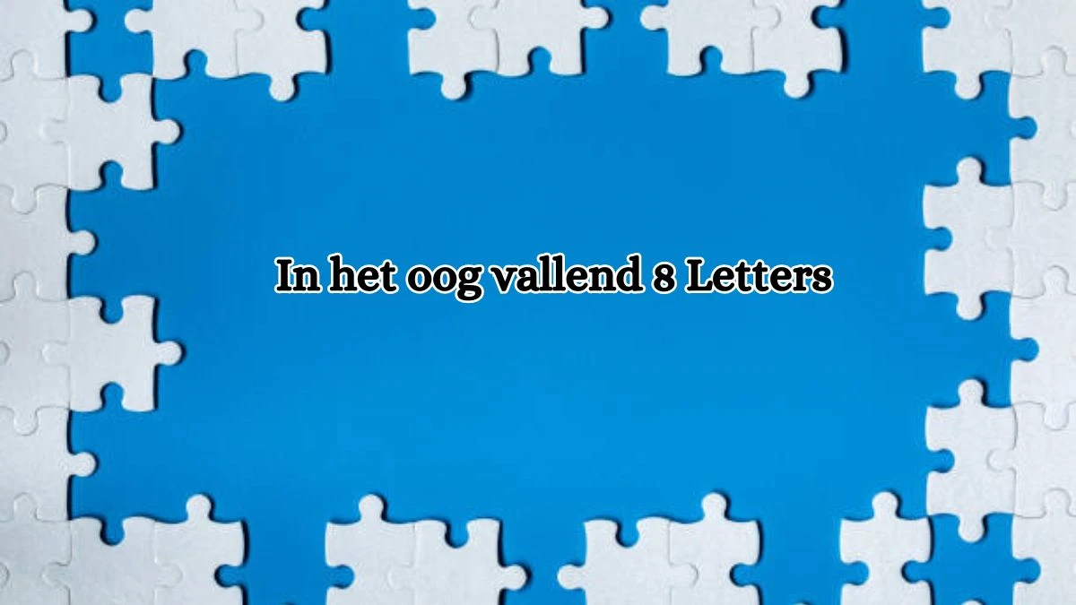 In het oog vallend 8 Letters