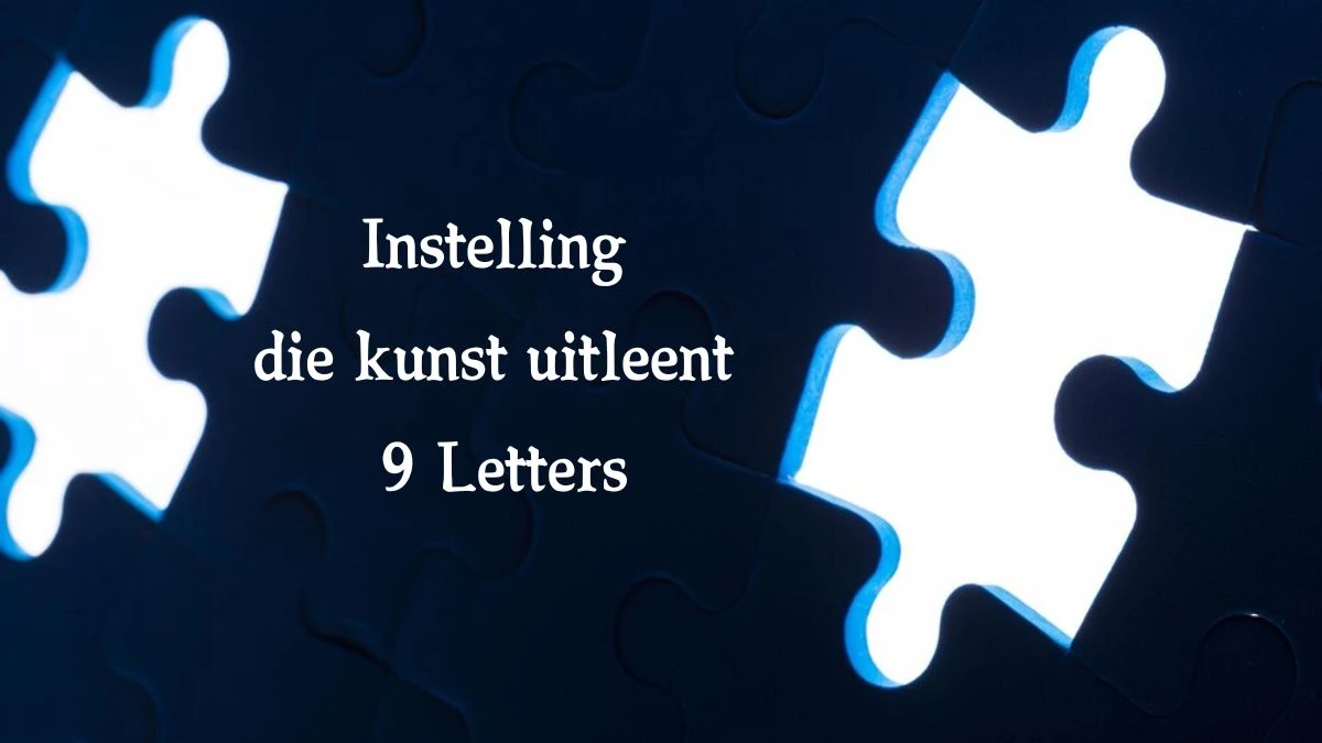 Instelling die kunst uitleent 9 Letters