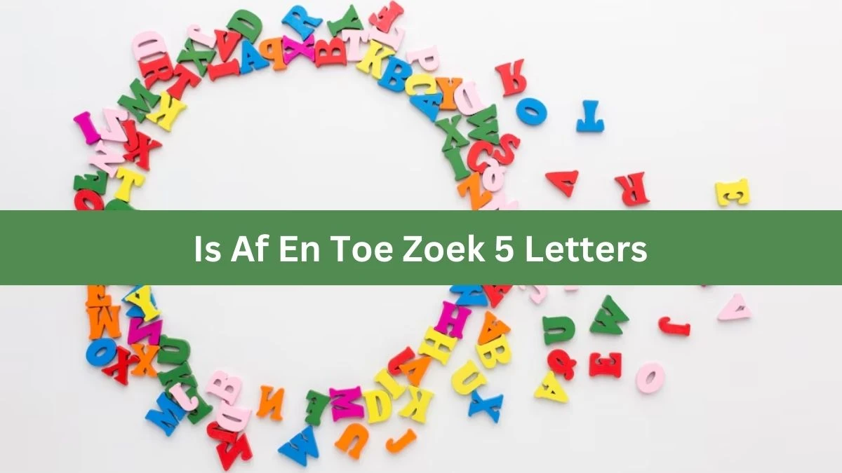 Is Af En Toe Zoek 5 Letters Cryptogrammen