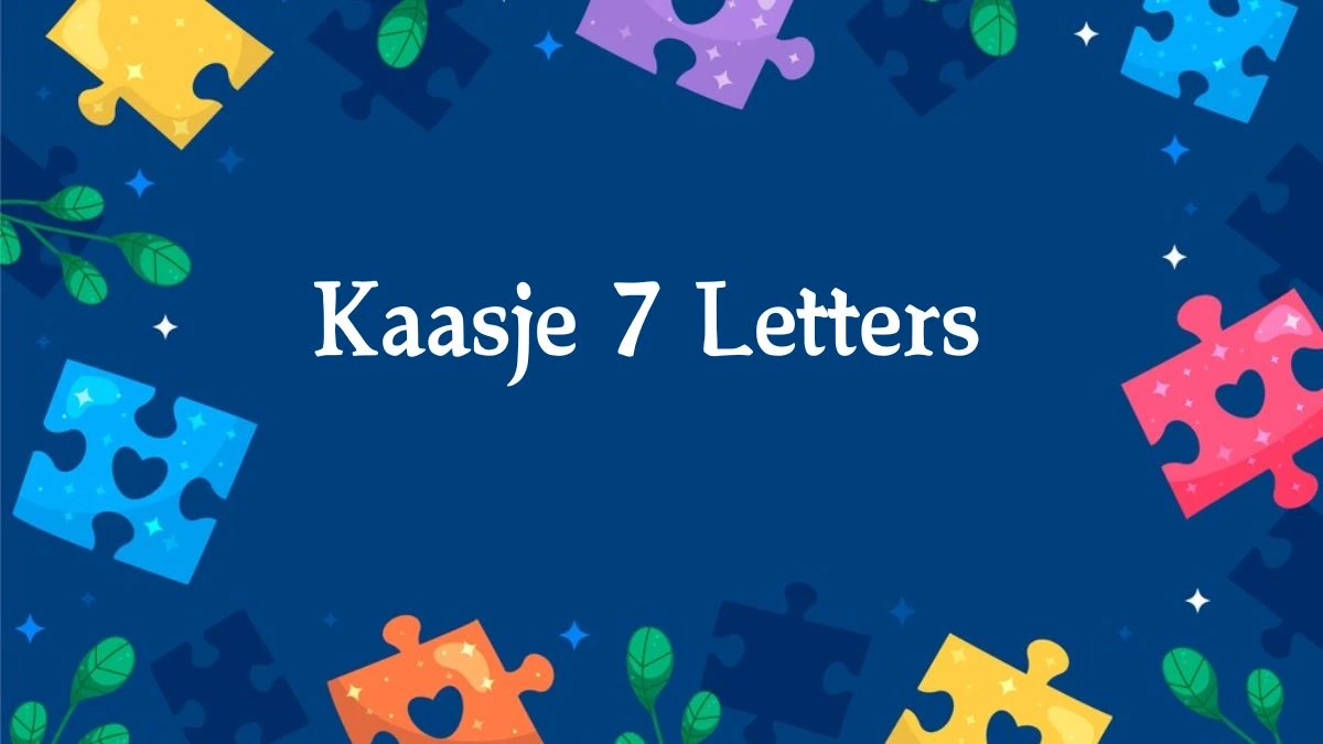 Kaasje 7 Letters