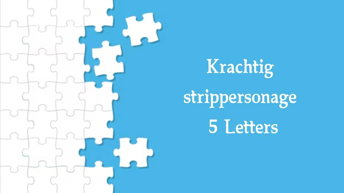 Krachtig strippersonage 5 Letters