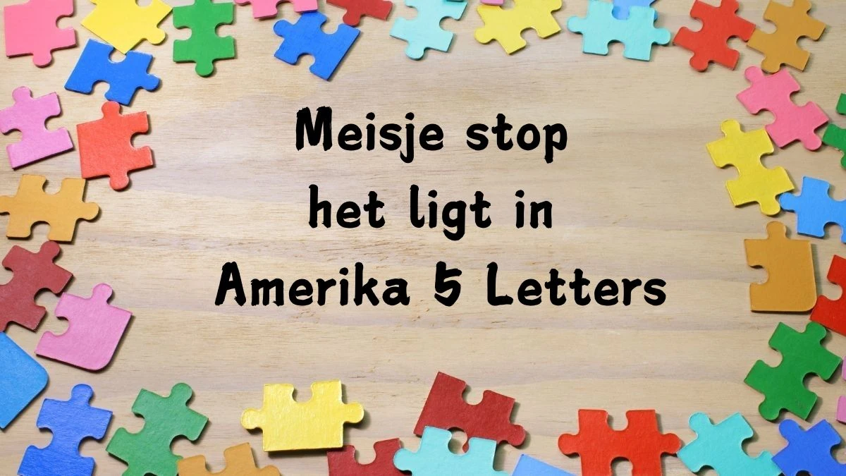 Meisje stop het ligt in Amerika 5 Letters Cryptogrammen