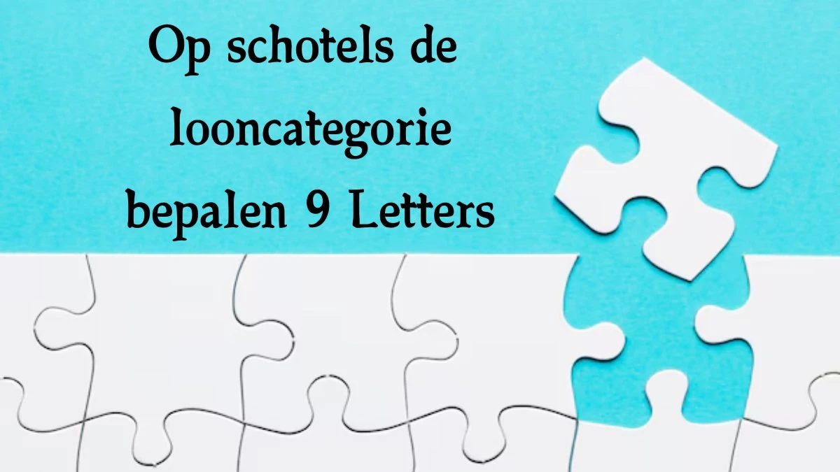 Op schotels de looncategorie bepalen 9 Letters Cryptogrammen