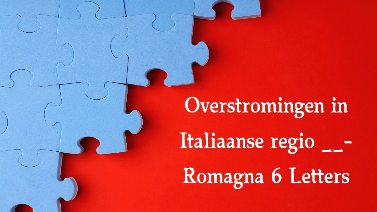 Overstromingen in Italiaanse regio __-Romagna 6 Letters