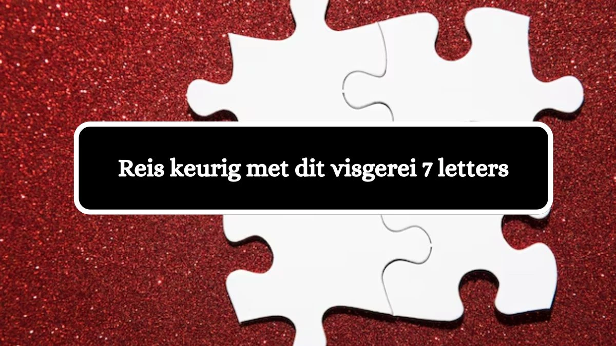 Reis keurig met dit visgerei 7 Letters Cryptogrammen