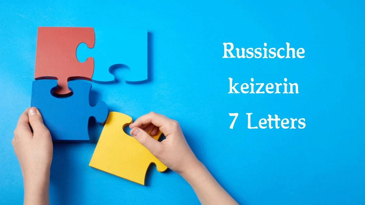 Russische keizerin 7 Letters