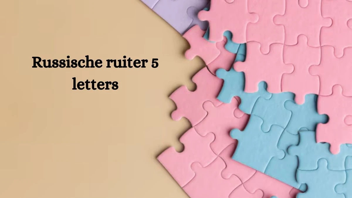 Russische ruiter 5 Letters