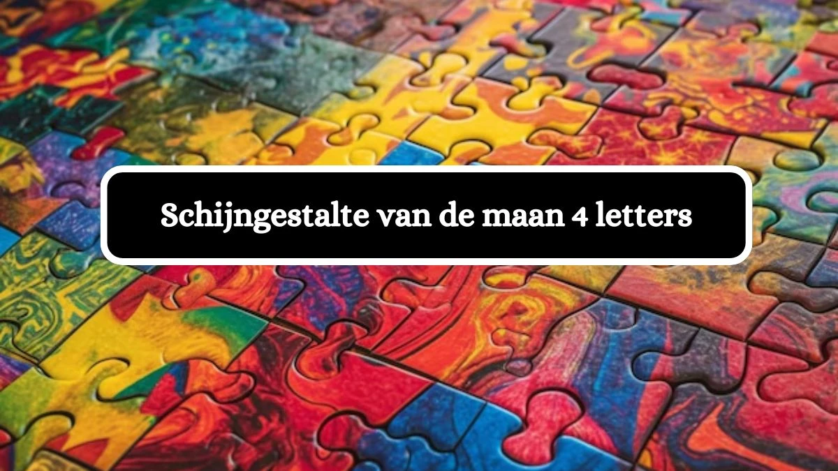 Schijngestalte van de maan 4 Letters