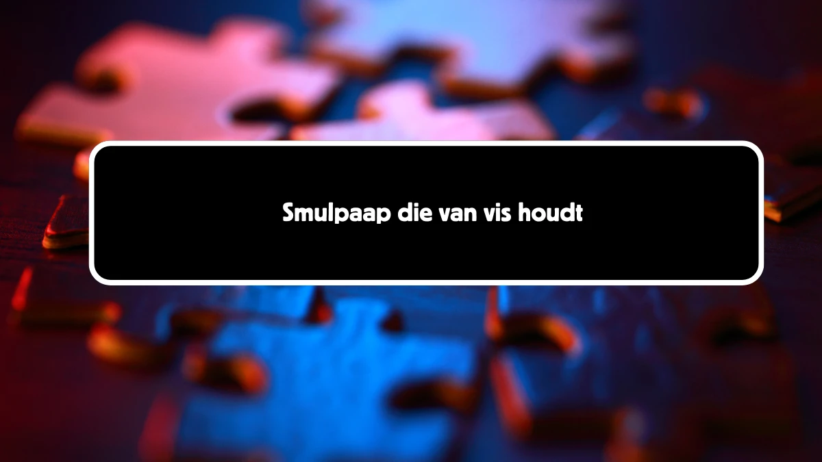 Smulpaap die van vis houdt 9 Letters Cryptogrammen