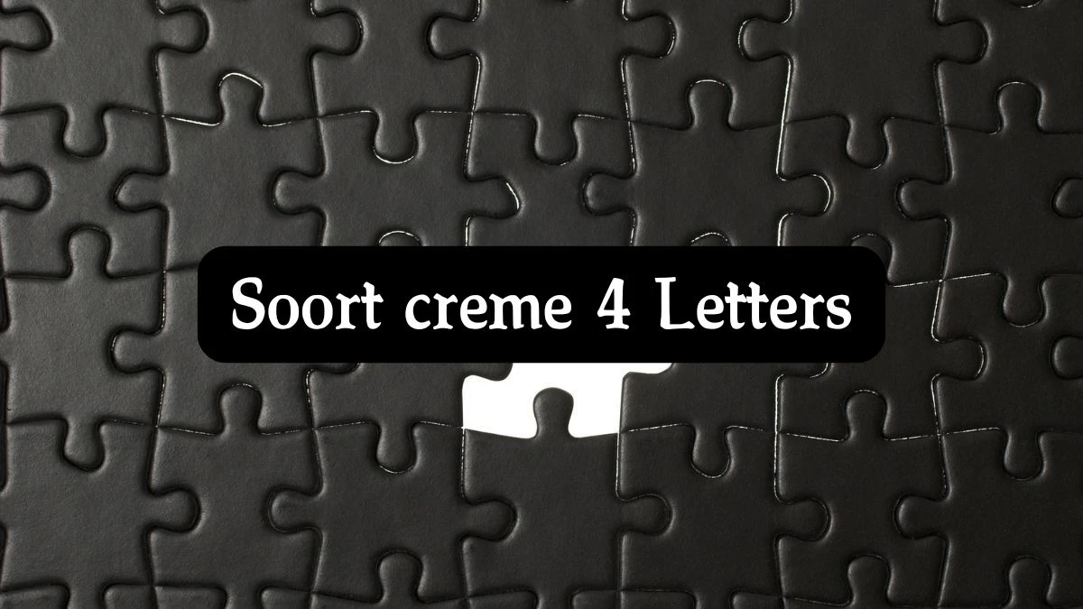 Soort creme 4 Letters