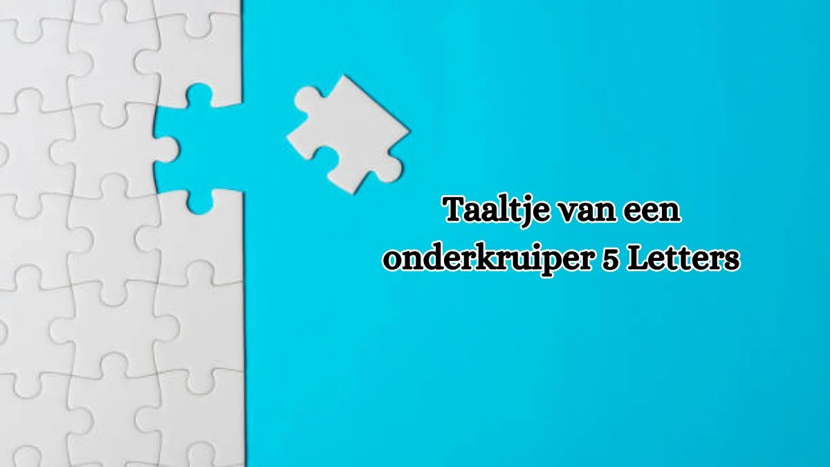 Taaltje van een onderkruiper 5 Letters Cryptogrammen