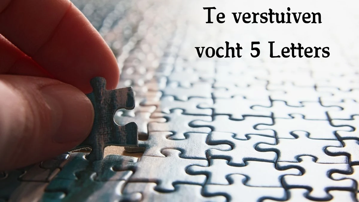 Te verstuiven vocht 5 Letters