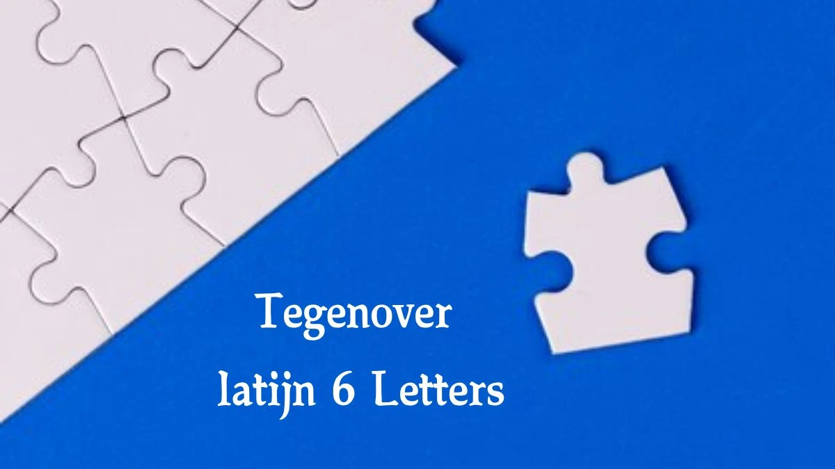 Tegenover latijn 6 Letters