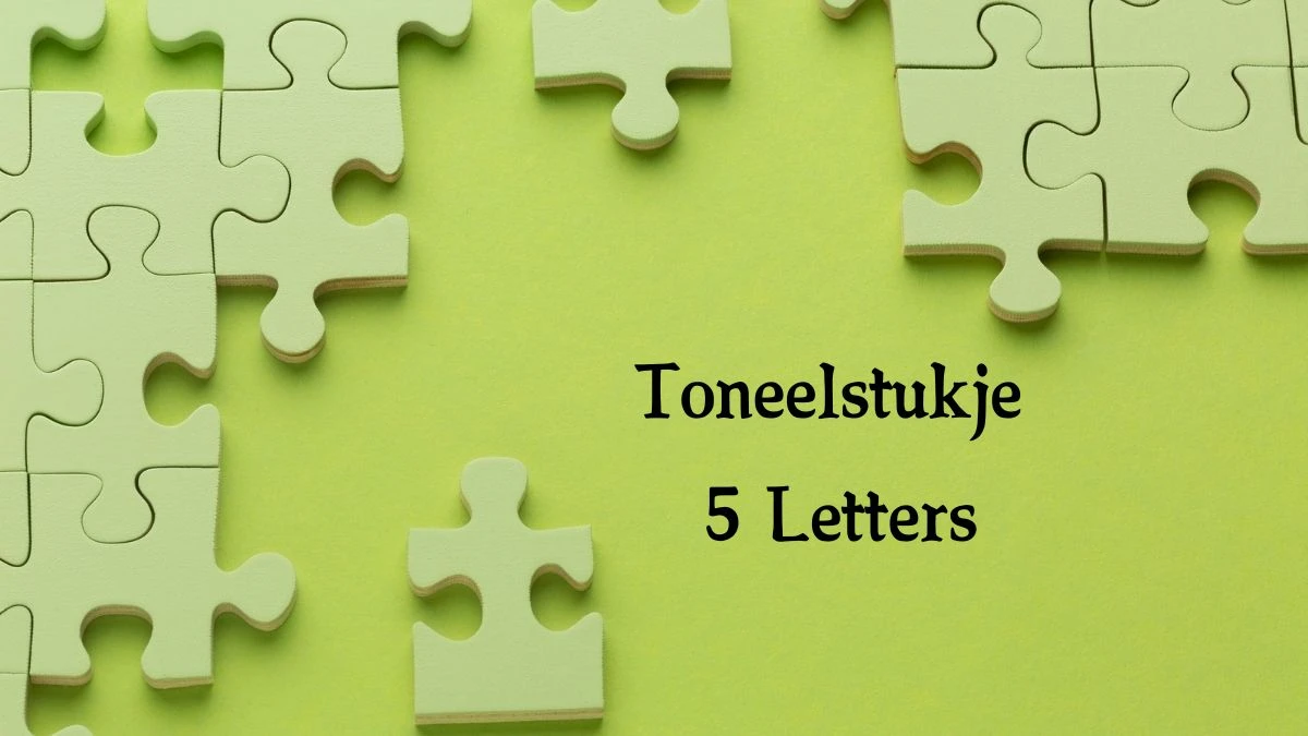 Toneelstukje 5 Letters