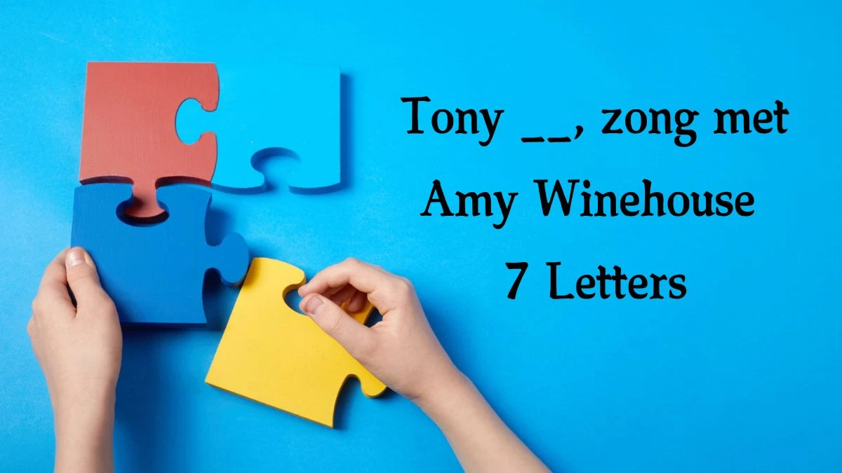 Tony __, zong met Amy Winehouse 7 Letters