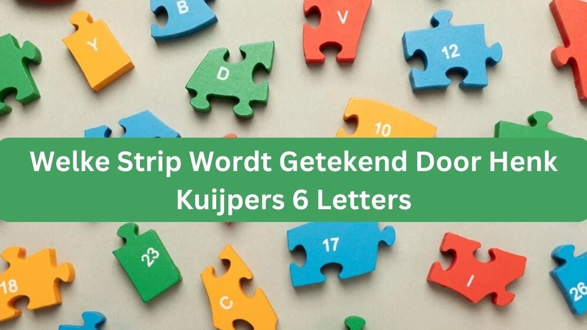 Welke Strip Wordt Getekend Door Henk Kuijpers 6 Letters