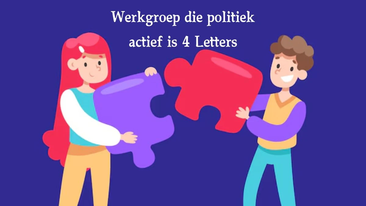 Werkgroep die politiek actief is 4 Letters Cryptogrammen