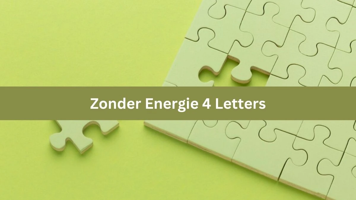 Zonder Energie 4 Letters