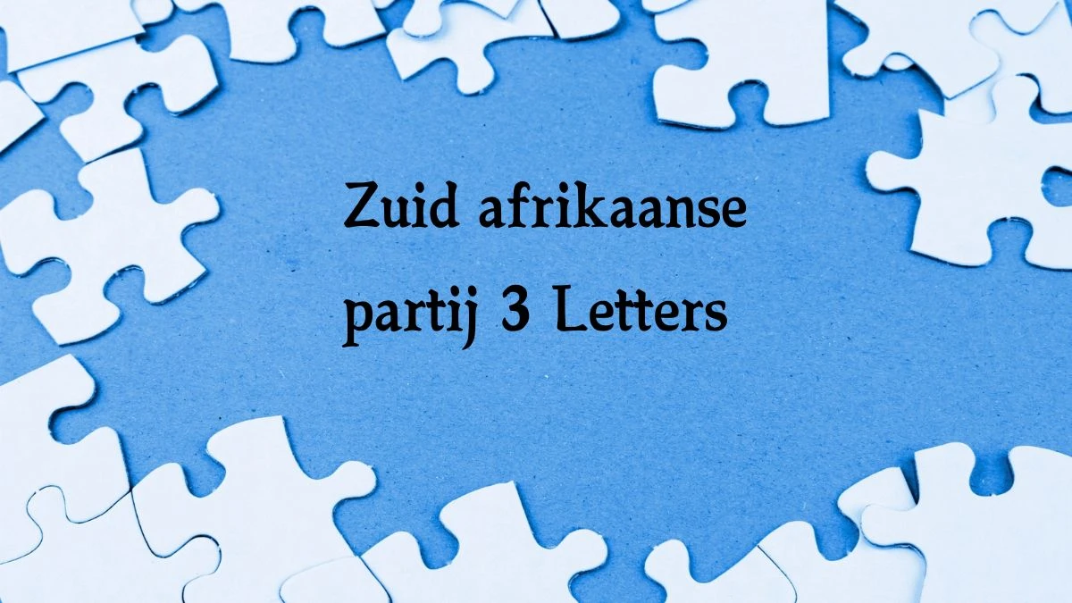 Zuid afrikaanse partij 3 Letters