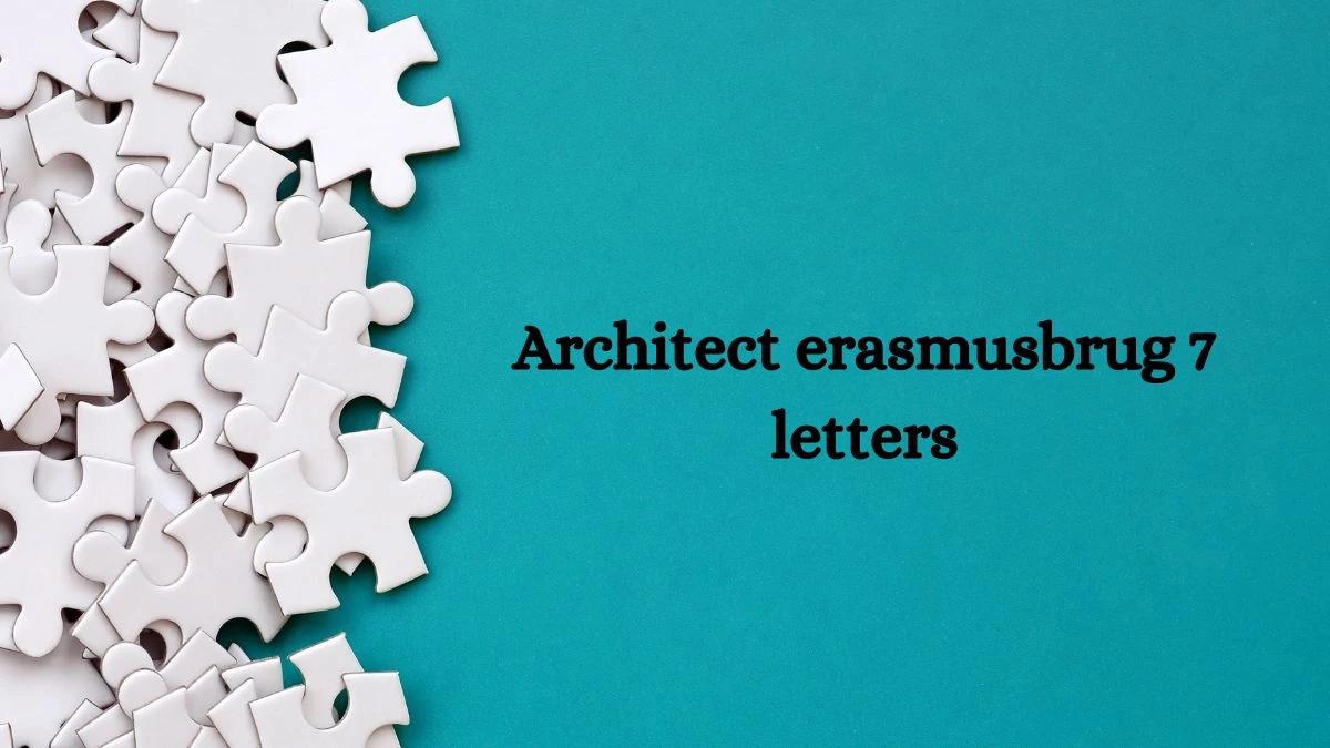 Architect erasmusbrug 7 Letters