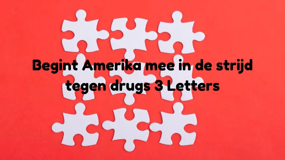 Begint Amerika mee in de strijd tegen drugs 3 Letters