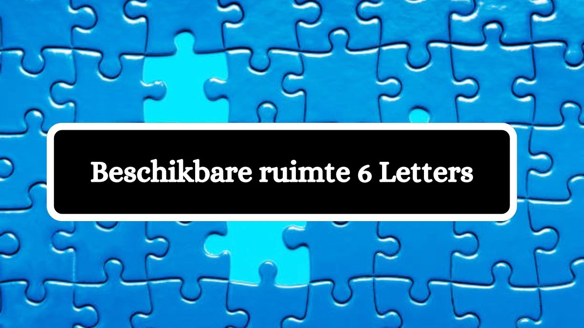 Beschikbare ruimte 6 Letters