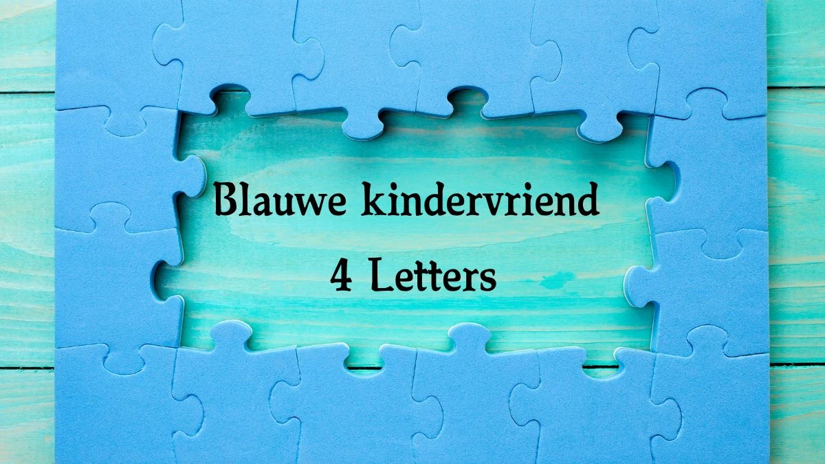 Blauwe kindervriend 4 Letters