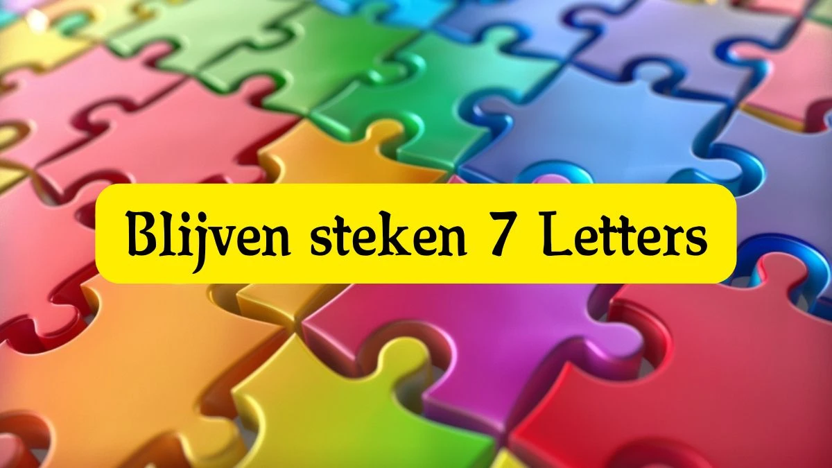 Blijven steken 7 Letters