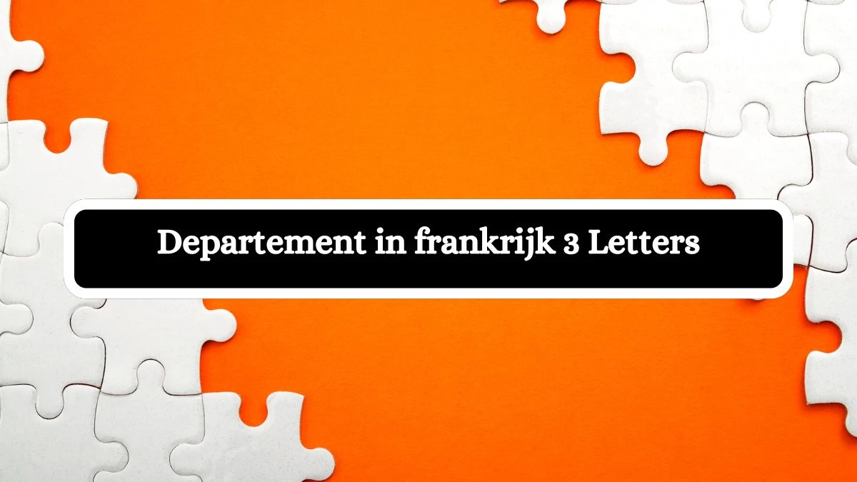 Departement in frankrijk 3 Letters