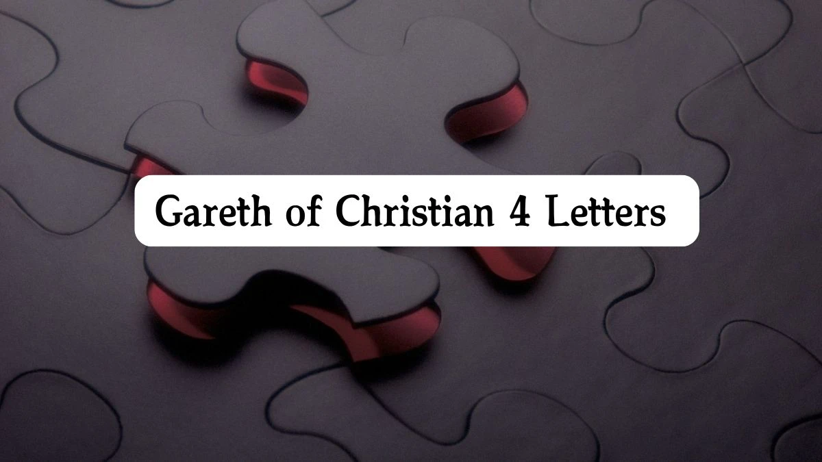 Gareth of Christian 4 Letters