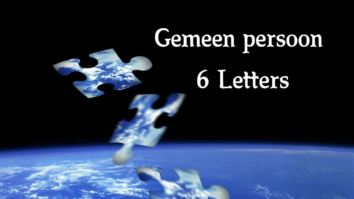 Gemeen persoon 6 Letters