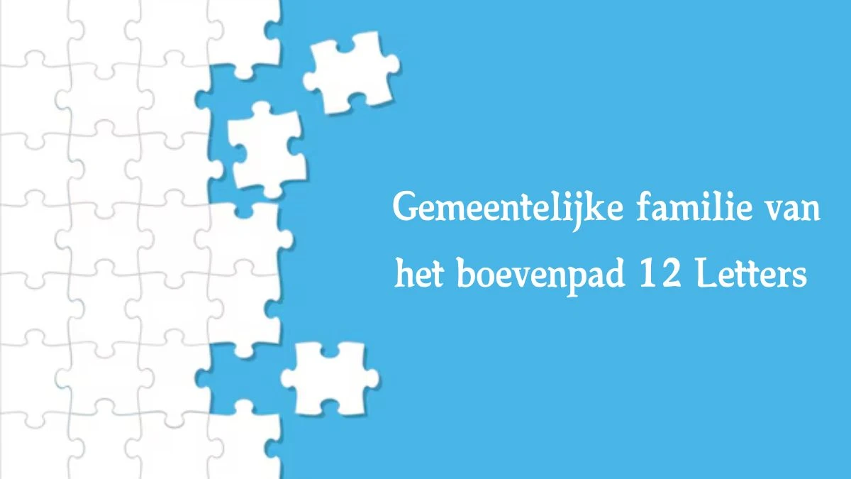 Gemeentelijke familie van het boevenpad 12 Letters