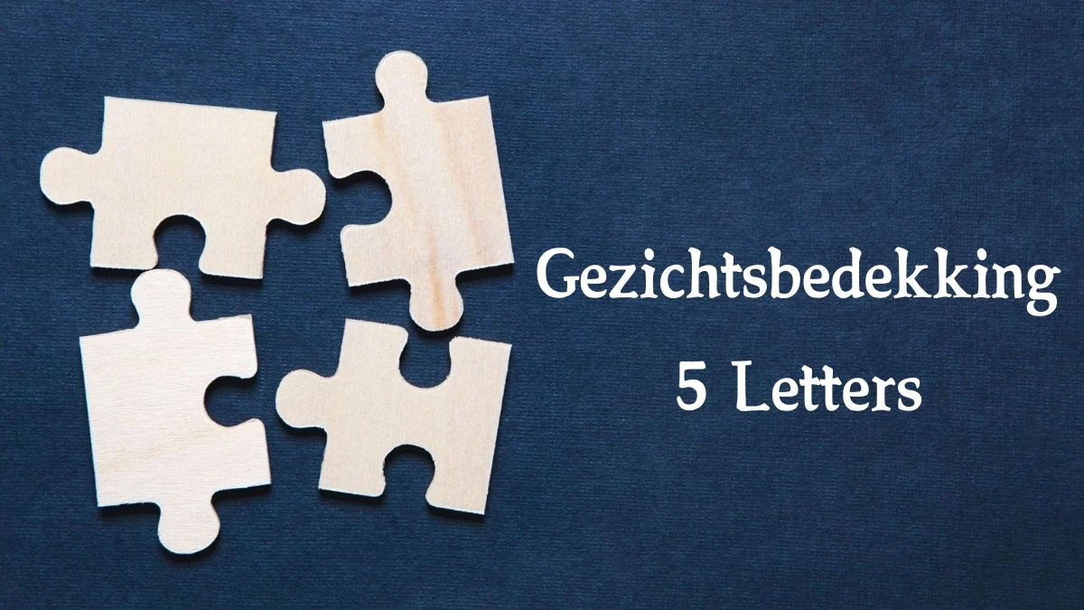 Gezichtsbedekking 5 Letters