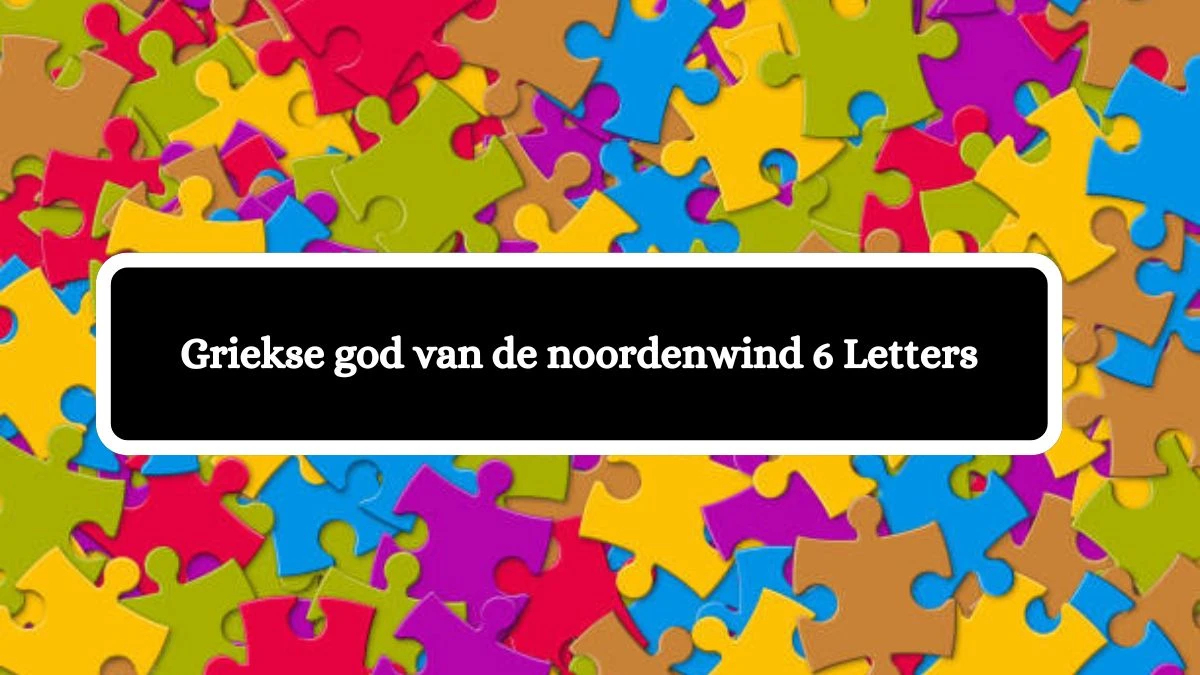 Griekse god van de noordenwind 6 Letters