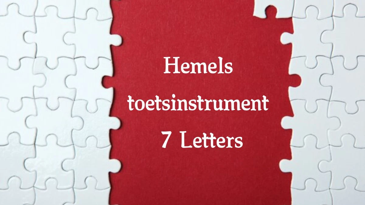 Hemels toetsinstrument 7 Letters