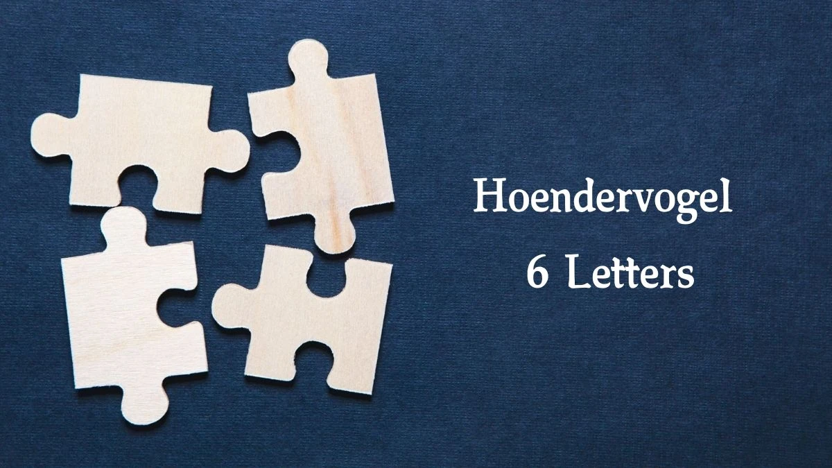 Hoendervogel 6 Letters