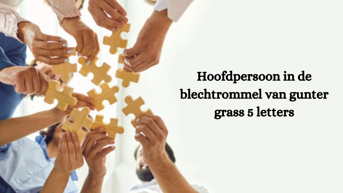 Hoofdpersoon in de blechtrommel van gunter grass 5 Letters