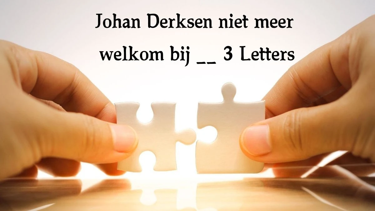 Johan Derksen niet meer welkom bij __ 3 Letters