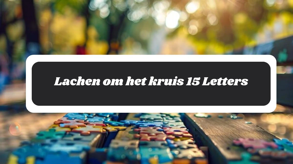 Lachen om het kruis 15 Letters