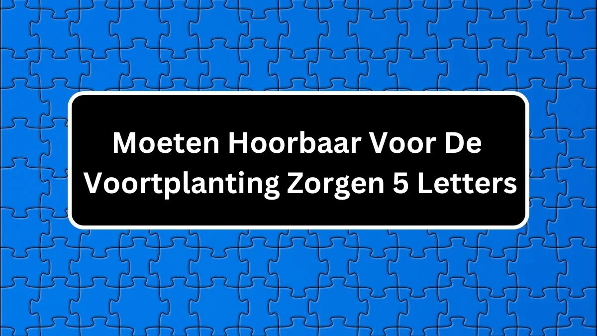 Moeten Hoorbaar Voor De Voortplanting Zorgen 5 Letters Cryptogrammen